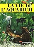  La Vie de l\'Aquarium.