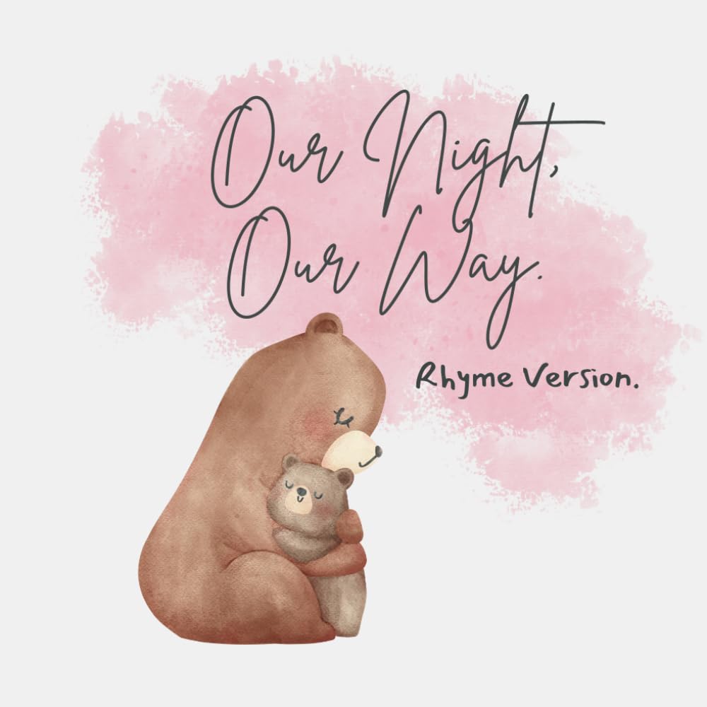 Our Night, Our Way.: Rhyme version.