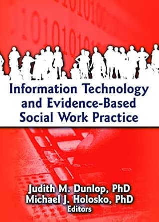Information Technology and Evidence-Based Social Work Practice book cover