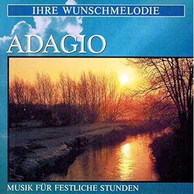 Musik f&uuml;r festliche Stunden - Adagio