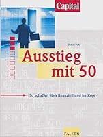 Ausstieg mit 50. So schaffen Sie's finanziell und im Kopf. 3806875553 Book Cover