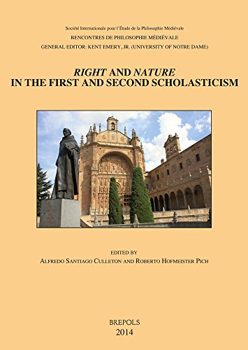 Right and Nature in the First and Second Scholasticism / Derecho Y Naturaleza En La Primera Y Segunda Escolastica: Acts of the Xviith Annual ... Médiévale) (English and Spanish Edition)