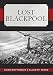 Lost Blackpool