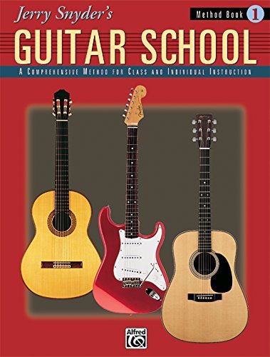 Jerry Snyder's Guitar School Method Book 1: A Comprehensive Method for Class and Individual Instruction