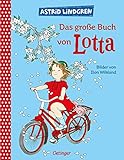 astrid lindgren welt  Das große Buch von Lotta: Alle Bilderbücher über Lotta aus der Krachmacherstraße in einem Band