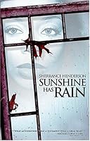 Sunshine Has Rain 0975862413 Book Cover