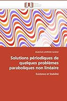 Solutions Périodiques de Quelques Problèmes Paraboliques Non Linéaire 6131517193 Book Cover