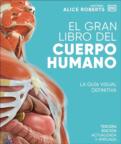 El gran libro del cuerpo humano (The Complete Human Body) (Spanish Edition)