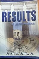 Results of Fulfilled Prophecy 0962131180 Book Cover