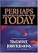 Perhaps Today: Living Every Day in the Light of Christ's Return