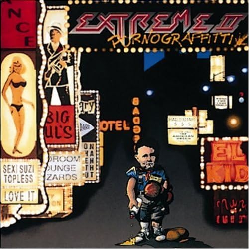 Extreme (2) Extreme II : Pornograffitti (A Funked Up Fairytale)