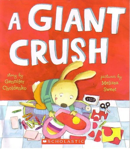 A Giant Crush 0545537991 Book Cover