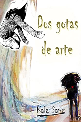 Dos gotas de arte [Spanish] 1517162920 Book Cover