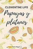  Papayas y plátanos: Afrodisiacos 1