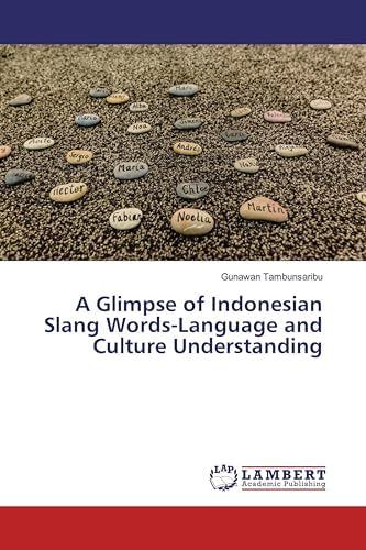 A Glimpse of Indonesian Slang Words-Language and Culture Understanding ...