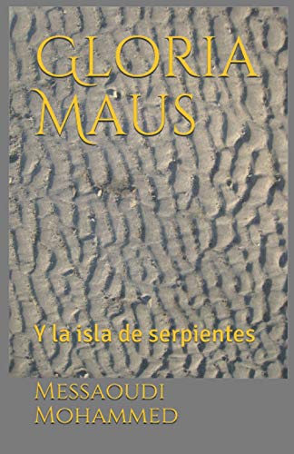 Gloria Maus: Y la isla de serpientes