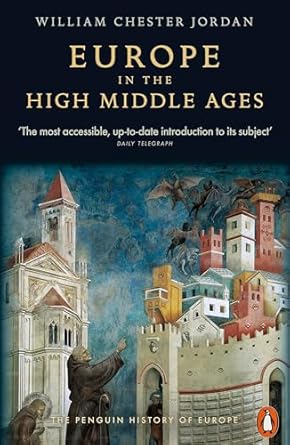 Europe in the High Middle Ages (The Penguin History of Europe): Jordan