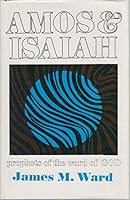 Amos & Isaiah;: Prophets of the word of God 0687012716 Book Cover