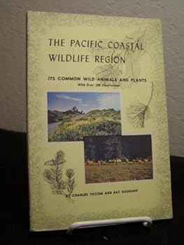 Paperback The Pacific Coastal Wildlife Region: Its Common Wild Animals and Plants Book