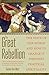 The Great Rebellion: The State of Our World and How to Change It