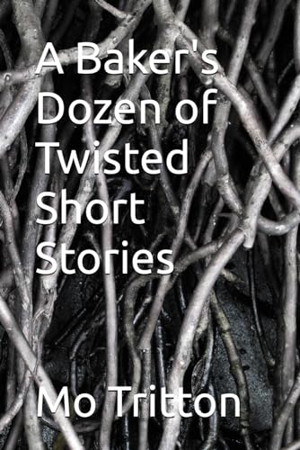 A Baker's Dozen of Twisted Short Stories