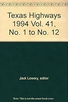 Texas Highways 1994 Vol. 41, No. 1 to No. 12 B00FCGB3QM Book Cover