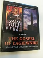 The Gospel of Lagiewniki - The Life and Work of Saint Sister Faustina 8388918079 Book Cover
