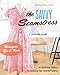 The Savvy Seamstress: An Illustrated Guide to Customizing Your Favorite Patterns