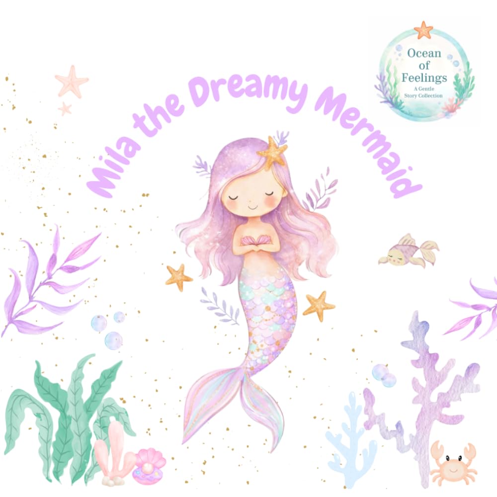 Mila the Dreamy Mermaid (Ocean of Feelings)