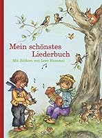 Mein schönstes Liederbuch: Mit Bildern von Lore Hummel 3407773153 Book Cover