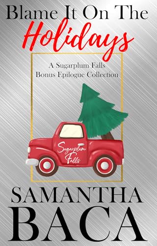 Blame It On The Holidays (Sugarplum Falls Book 9)