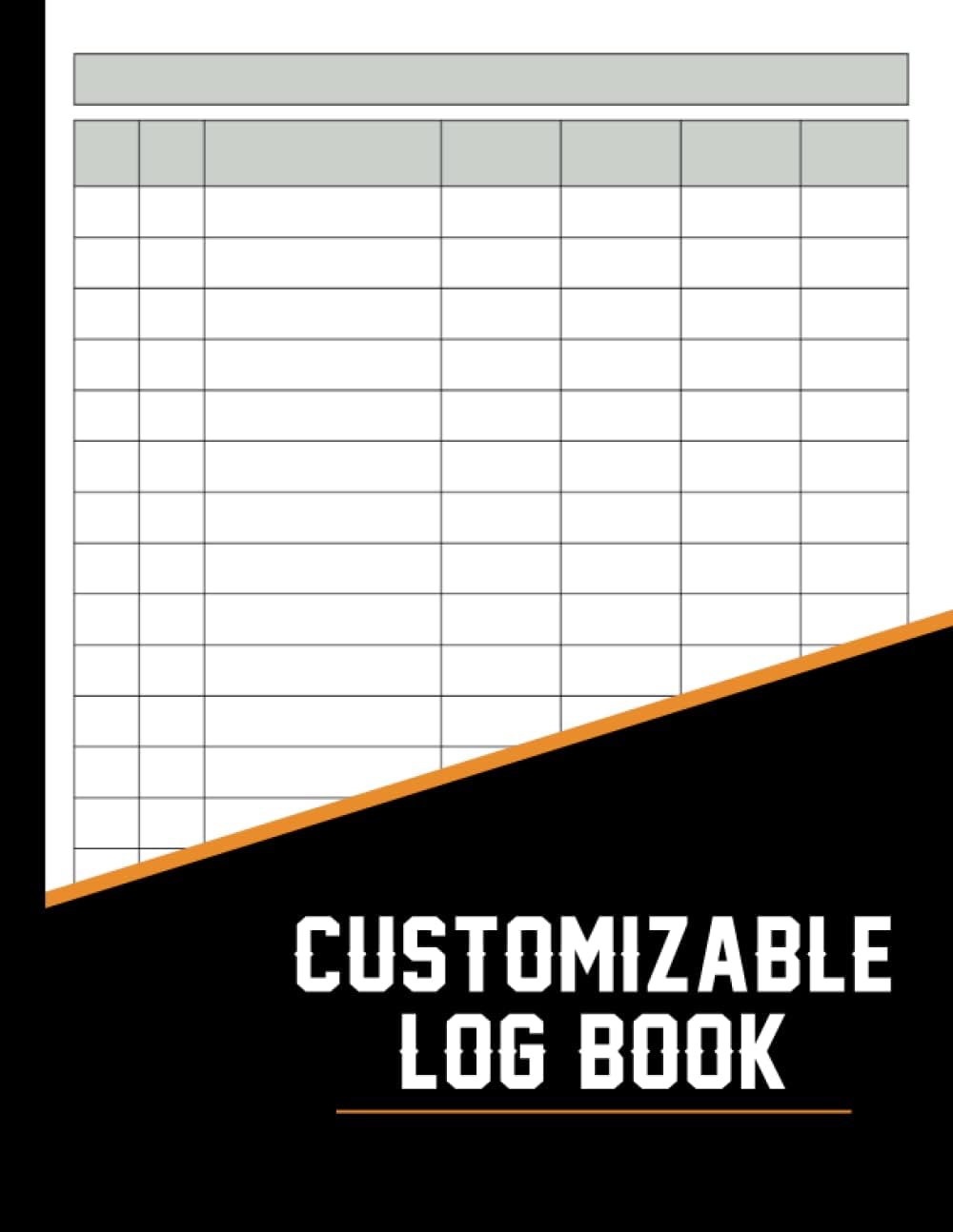 Customizable Log Book: Daily Activity Log Book, Inventory log book, Income and Expenses log book, Mileage log book, Orders log book, Donations log book, Online Order Log Book, Petty Cash Log Book