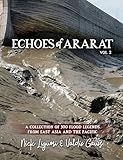 Echoes of Ararat Vol 2: A Collection of 300 Flood Legends From East Asia and the Pacific