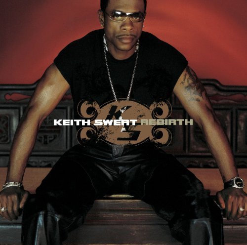 Rebirth by Keith Sweat (2002-08-13)