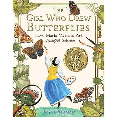 The Girl Who Drew Butterflies: How Maria Merian's Art Changed Science Cover