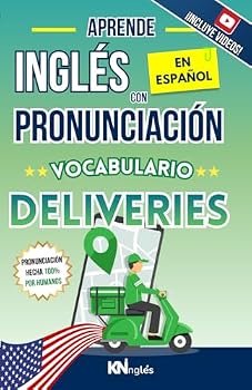 APRENDE INGLÉS EN ESPAÑOL - VOCABULARIO DELIVERY / REPARTIDOR - LATINOS / HISPANOS: Donde Aprender Inglés es tan Fácil como Leer en Español (APRENDE ... FÁCIL COMO LEER EN ESPAÑOL) (Spanish Edition)