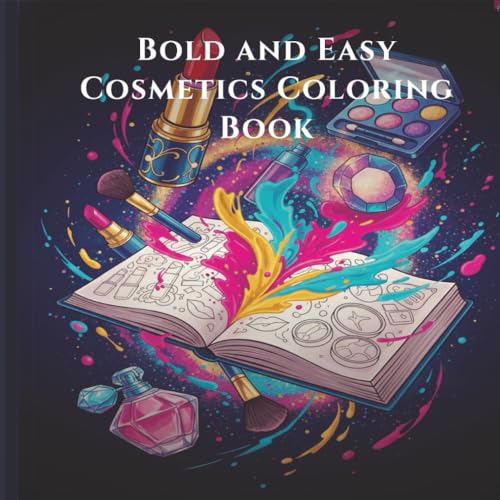 Bold and Easy Cosmetics Coloring Book (Bold & Easy Coloring Fun)