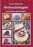  Weihnachtskugeln: neue Ideen zum Stricken