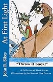 At First Light: A Collection of Short Stories