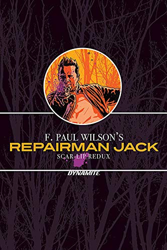 F. Paul Wilsonâ€™s Repairman Jack: Scar-Lip Redux (F. Paul Wilsonâ€™s Repairman Jack)