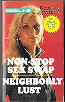 Non-stop Sex Swap / Neighborly Lust 0503072117 Book Cover
