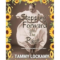 Stepping Forward Into The Past Audiobook By TAMMY LOCKAMY cover art