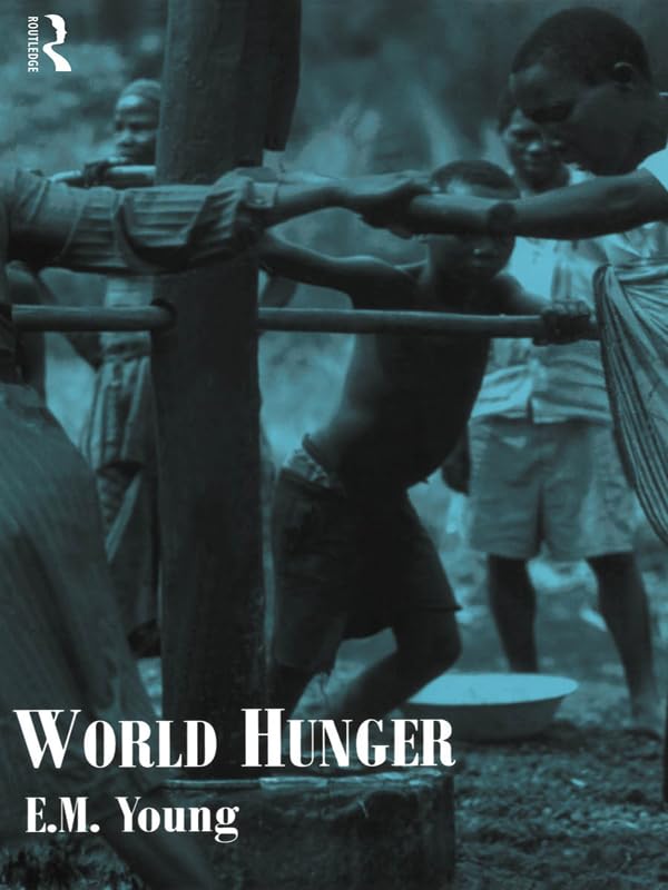 World Hunger (Routledge Introductions to Development)