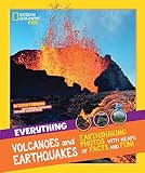 Everything: Volcanoes and Earthquakes