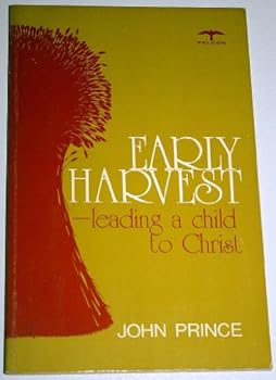 Paperback Early harvest: Leading a child to Christ Book