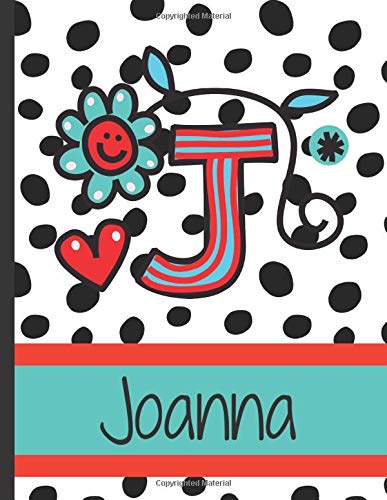 Joanna: Gorgeous Personalized Named Story Writing Books for Little Girls Aged 3-11 for Writing Practice and Drawing