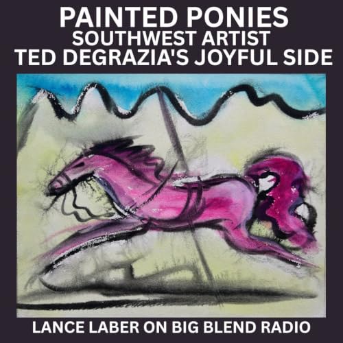 Painted Ponies: Exploring Southwest Artist Ted DeGrazia's Joyful Side