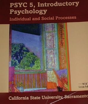 Unknown Binding PSYC 5, Introductory Psychology: Individual and Social Process (California Stagte University Sacramento) Book