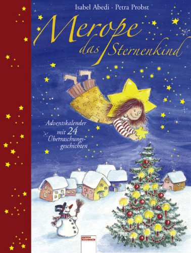 Preisvergleich Produktbild Merope, das Sternenkind: Adventskalender mit 24 Überraschungsgeschichten