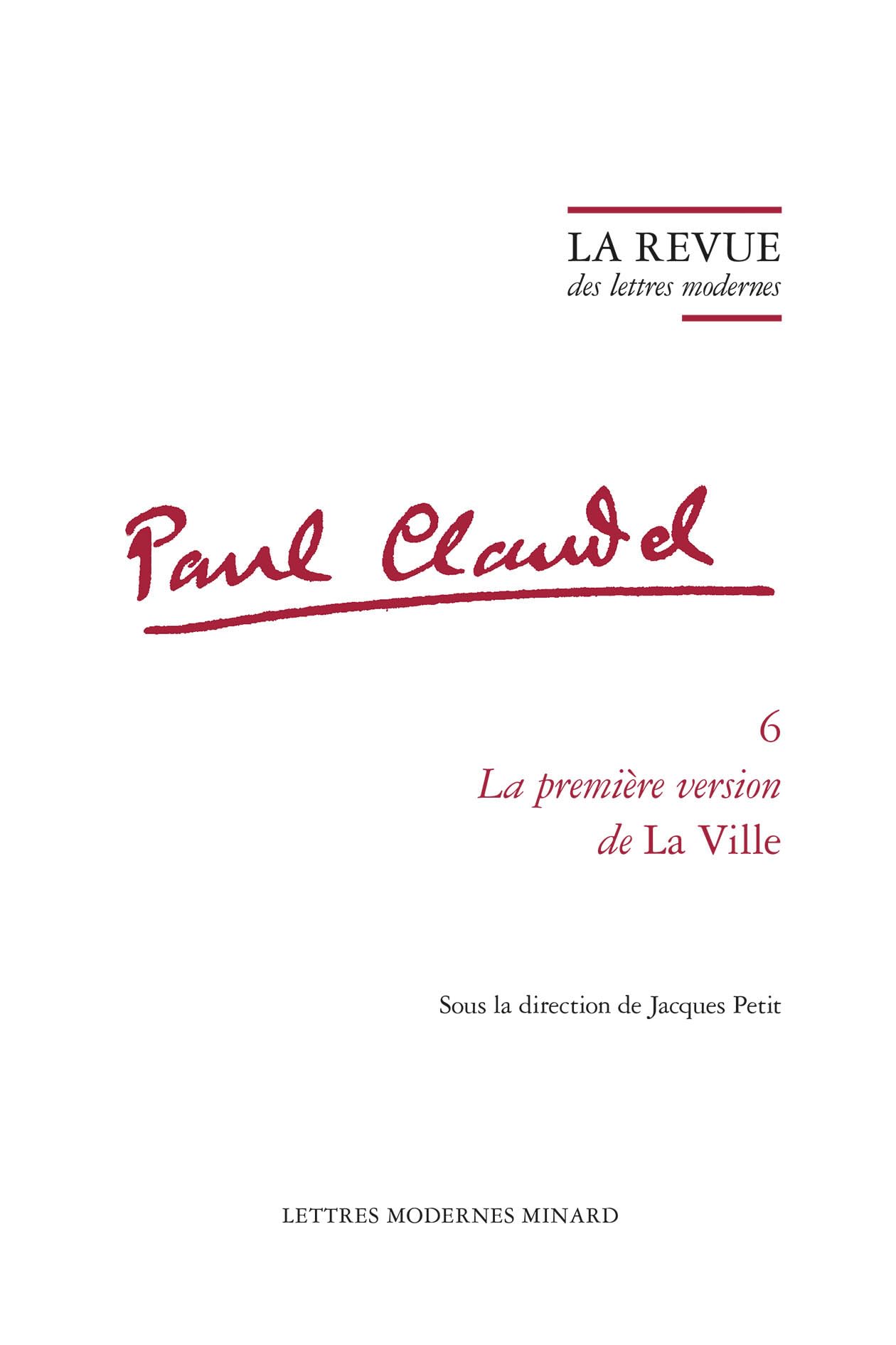 La Revue des lettres modernes: La première version de La Ville: 6